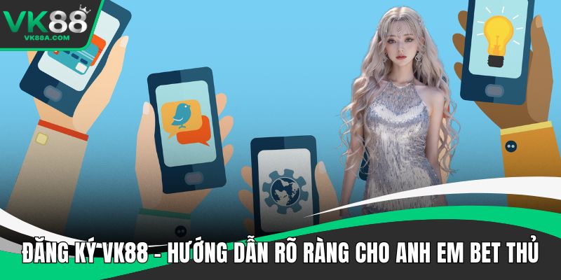 Đăng ký VK88