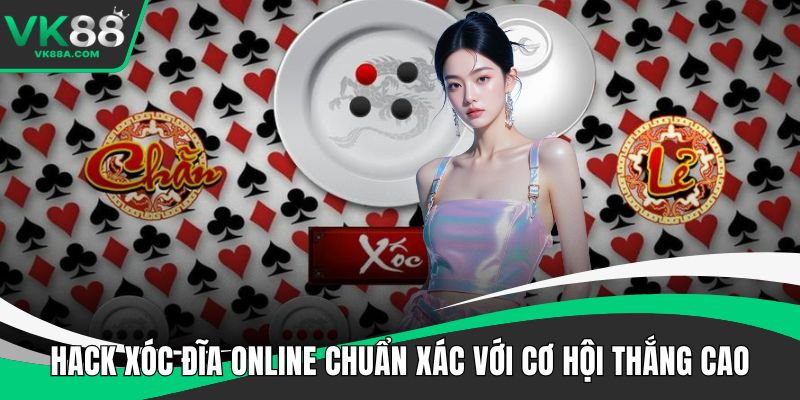 Hack xóc đĩa online