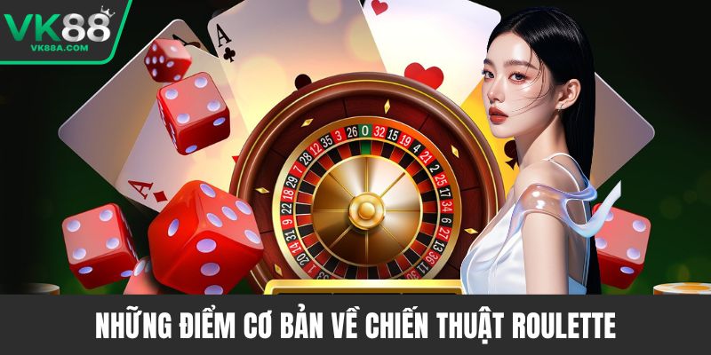 Những điểm cơ bản về chiến thuật Roulette